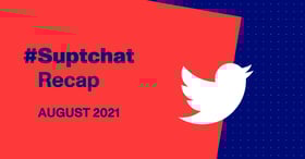 #Suptchat Recap:&nbsp;Return to School 2021-2022